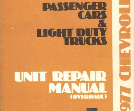 Chevrolet Car & Light Duty Truck Unit Repair Overhaul Manual, 1977