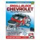 Small-Block Chevrolet, Stock And High-Performance Rebuilds By Larry Atherton And Larry Schreib