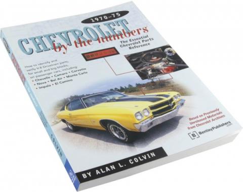 Chevrolet By The Numbers By Alan L. Colvin, 1970-1975