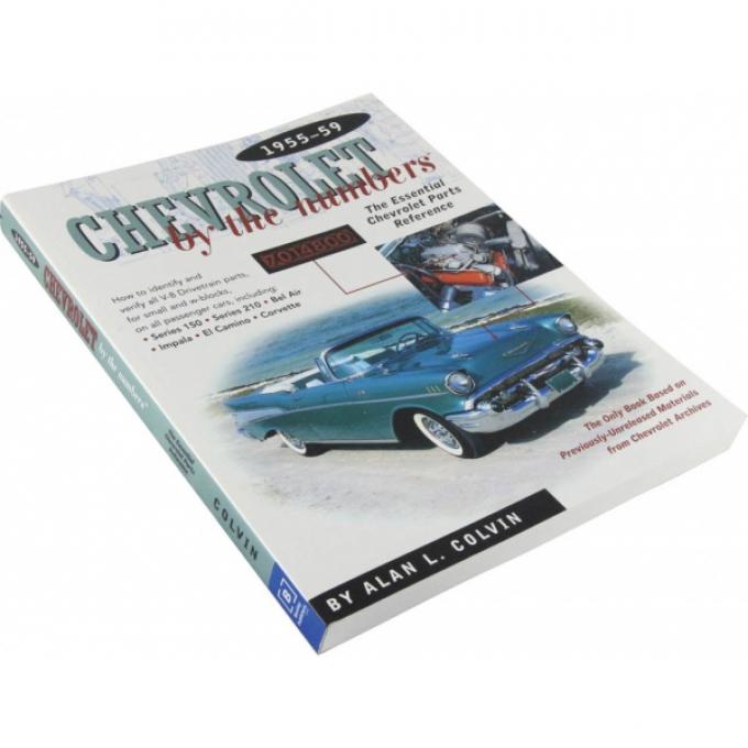 Chevrolet By The Numbers By Alan L. Colvin, 1955-1959