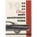Chevy Body & Convertible Top Adjustment Guide, 1955-1957