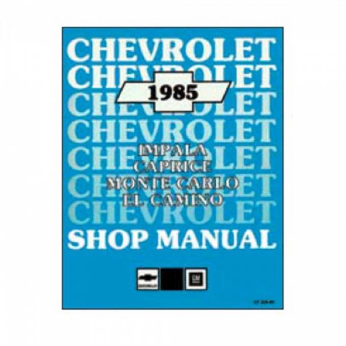 Late Great Chevy - Shop Manual, 1985