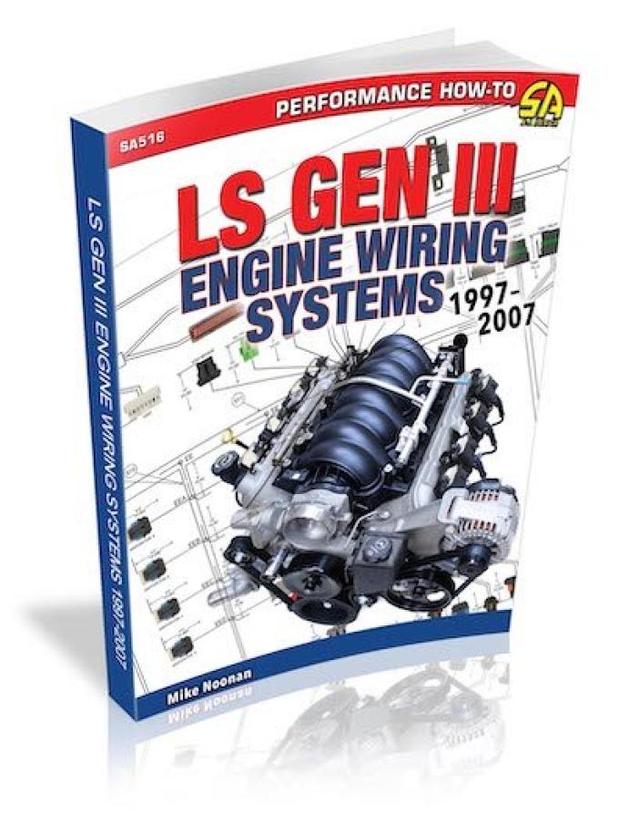 Cartech Auto Books LS Gen III Engine Wiring Systems: 1997-2007 SA516