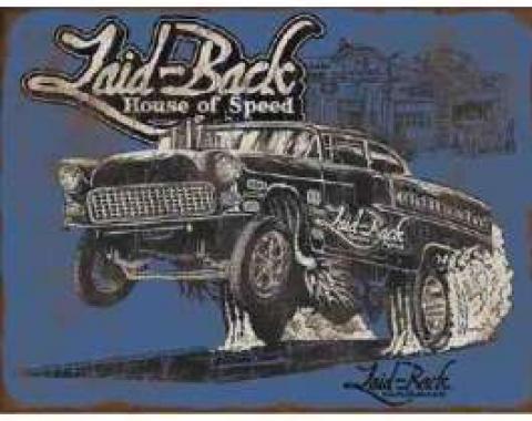 Laid Back Laid Back Gasser Tin Sign 12 X 16