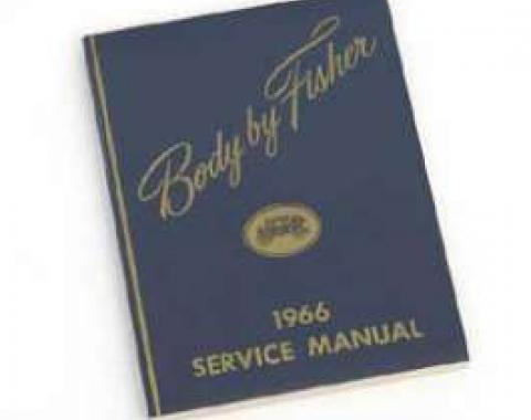 Full Size Chevy Service Manual, Body By Fisher, 1966