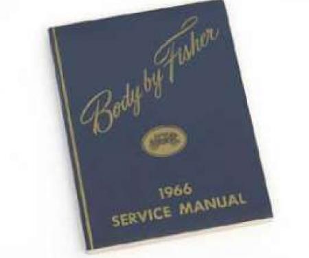 Full Size Chevy Service Manual, Body By Fisher, 1966