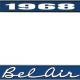 OER 1968 Bel Air Blue and Chrome License Plate Frame with White Lettering LF2256802B