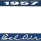 OER 1957 Bel Air Blue and Chrome License Plate Frame with White Lettering *LF2255702B