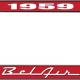 OER 1959 Bel Air Red and Chrome License Plate Frame with White Lettering LF2255901C