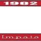 OER 1982 Impala Style #3 Red and Chrome License Plate Frame with White Lettering LF2248203C