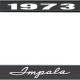 OER 1973 Impala Style #1 Black and Chrome License Plate Frame with White Lettering *LF2247301A
