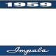 OER 1959 Impala Style #1 Blue and Chrome License Plate Frame with White Lettering *LF2245901B