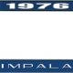 OER 1976 Impala Style #2 Blue and Chrome License Plate Frame with White Lettering LF2247602B