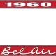 OER 1960 Bel Air Red and Chrome License Plate Frame with White Lettering LF2256002C