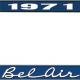 OER 1971 Bel Air Blue and Chrome License Plate Frame with White Lettering LF2257102B