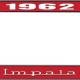 OER 1962 Impala Style #3 Red and Chrome License Plate Frame with White Lettering LF2246203C
