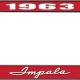 OER 1963 Impala Style #1 Red and Chrome License Plate Frame with White Lettering *LF2246301C