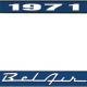OER 1971 Bel Air Blue and Chrome License Plate Frame with White Lettering LF2257101B