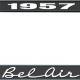 OER 1957 Bel Air Black and Chrome License Plate Frame with White Lettering *LF2255702A