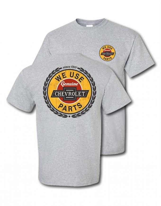 We Use Genuine Chevrolet Parts T-Shirt