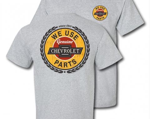 We Use Genuine Chevrolet Parts T-Shirt